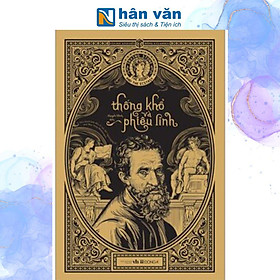 Thống Khổ Và Phiêu Linh - Irving Stone (Bìa Cứng)