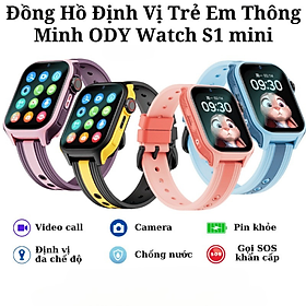 Đồng Hồ Định Vị Trẻ Em Thông Minh ODY Watch S1 mini: Định Vị Đa Chế Độ, Video Call, Chống Nước