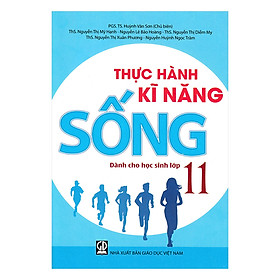 Thực Hành Kĩ Năng Sống Dành Cho Học Sinh Lớp 11