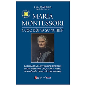 Hình ảnh Maria Montessori Cuộc Đời Và Sự Nghiệp (Tái Bản 2019)