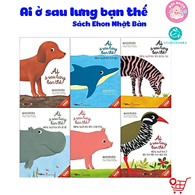 Sách Ehon Nhật Bản Ai Ở Sau Lưng Bạn Thế? - Dành Cho Bé Từ 0-3 Tuổi