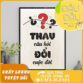 Mua Tranh Châm Ngôn Cuộc Sống “Thay câu hỏi đổi cuộc đời