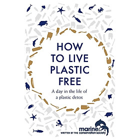 Hình ảnh sách How to Live Plastic Free: a day in the life of a plastic detox