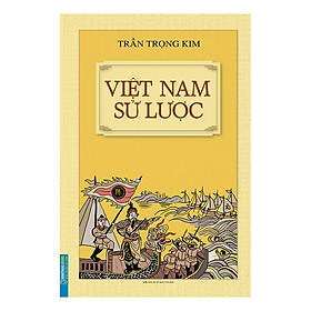 Việt Nam Sử Lược (Bìa Cứng) (Tái Bản)