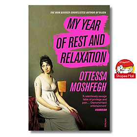 Sách - My Year of Rest and Relaxation - Ottessa Moshfegh/Editors' pick for Best Literature & Fiction