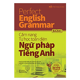 PERFECT ENGLISH GRAMMAR - Cẩm nang tự học toàn diện ngữ pháp tiếng anh BASIC