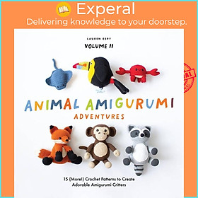 Sách - Animal Amigurumi Adventures - Vol 2 15 New Crochet Patterns to Create Ador by Lauren Espy (UK edition, hardcover)