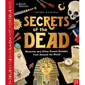 Sách - British Museum: Secrets of the Dead : Mummies and Other Human by Matt Ralphs,Gordy Wright (UK edition, hardcover)