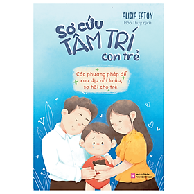 Sơ Cứu Tâm Trí Con Trẻ