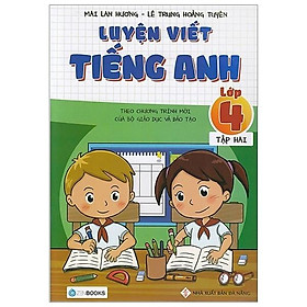 Luyện Viết Tiếng Anh Lớp 4 (Tập 2) (Tái Bản)