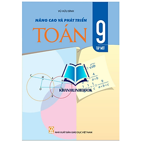 Sách - Nâng Cao Và Phát triển Toán Lớp 9 - Tập 1