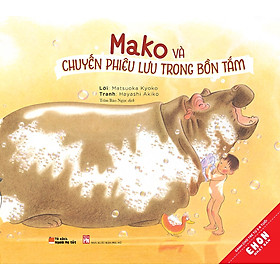 Ehon Nhật Bản - Mako Và Chuyến Phiêu Lưu Trong Bồn Tắm