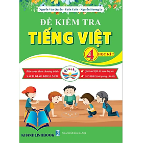 Sách - Đề Kiểm Tra Tiếng Việt 4 - Học Kì 2 - Cánh Diều