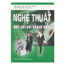 [Download Sách] Nghệ Thuật Kết Nối Với Khách Hàng