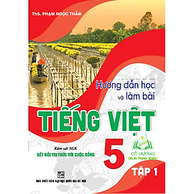 Sách - Hướng dẫn học và làm bài Tiếng Việt 5 tập 1 (bám sát sgk kết nối tri thức với cuộc sống)