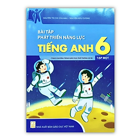 Sách - Bài tập phát triển năng lực tiếng anh 6 - Tập 1 ( theo chương trình giáo dục phổ thông 2018 )