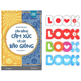 Cân Bằng Cảm Xúc, Cả Lúc Bão Giông (Tặng Kèm Bộ Bookmark TiKi Love Books)
