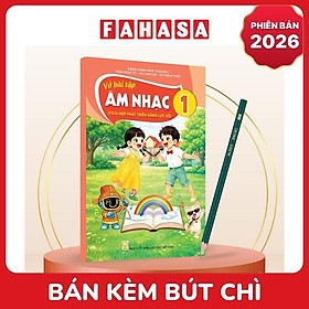 Sách Giáo Khoa Vở Bài Tập Âm Nhạc 1 (Tích Hợp Phát Triển Năng Lực Số) (Phiên Bản 2026) - Kèm Bút Chì