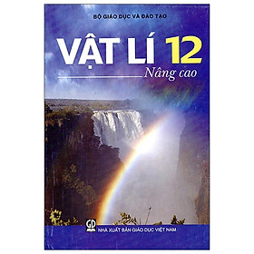 Vật Lí 12 - Nâng Cao (2020)