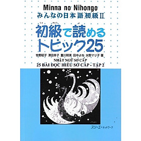 Hình ảnh ￼Sách - Minna no Nihongo 2 Sơ Cấp 25 Bài Đọc Hiểu Sơ Cấp - Tập 2