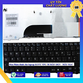 Bàn Phím dùng cho laptop SONY VPC-M MÀU ĐEN - MÀU BẠC - MÀU BẠC - Hàng Nhập Khẩu New Seal
