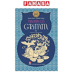 Sách - Tác Phẩm Chọn Lọc - Văn Học Đức - Truyện Cổ Grim - Tập 4 (Tái Bản 2026)