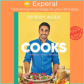 Sách - Dr Rupy Cooks : Over 100 easy, healthy, flavourful recipes by Rupy Aujla (UK edition, hardcover)