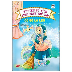 Truyện Cổ Tích Lừng Danh Thế Giới - Cô Bé Lọ Lem