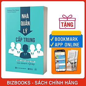 Nhà Quản Lý Cấp Trung: Mắt Xích Sống Còn Của Doanh Nghiệp