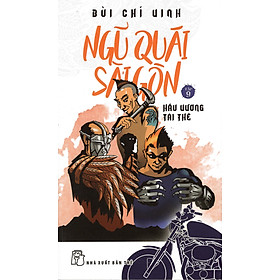 Ngũ Quái Sài Gòn 09: Hầu Vương Tái Thế - TRE