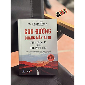 (Tái bản lần 5) CON ĐƯỜNG CHẲNG MẤY AI ĐI - M.Scott Peck – Tuệ Tri Books