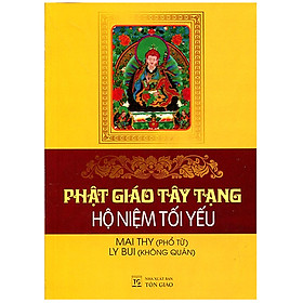 Phật Giáo Tây Tạng - Hội Niệm Tối Yếu