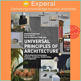 Ảnh bìa Sách - Universal Principles of Architecture - 100 Architectural Archetype by Nathalie Frankowski (UK edition, hardcover)