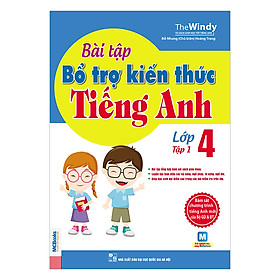 Bài Tập Bổ Trợ Kiến Thức Tiếng Anh Lớp 4 (Tập 1)