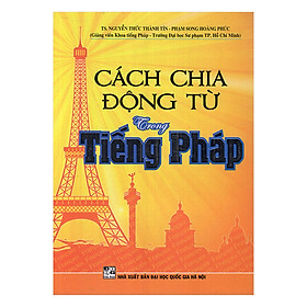 [Download Sách] Cách Chia Động Từ Trong Tiếng Pháp