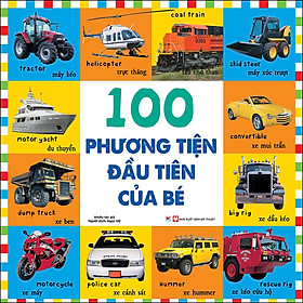 100 Phương Tiện Đầu Tiên Của Bé - Bộ Sách Từ Vựng Đầu Đời Cho Bé