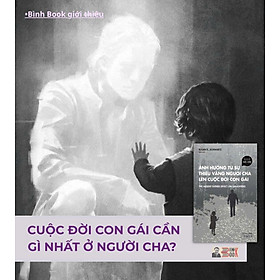 ẢNH HƯỞNG TỪ SỰ THIẾU VẮNG NGƯỜI CHA LÊN CUỘC ĐỜI CON GÁI - Susan E., Schwartz - Công Thương - AZ Việt Nam - Susan Mayclin Stephenson