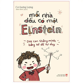 [Download Sách] Sách: Mỗi Nhà Đều Có Một Einstein - Phương Pháp Học Thông Minh Bằng Sơ Đồ Tư Duy