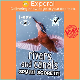 Sách - i-SPY Rivers and Canals - Spy it! Score it! by i-SPY (UK edition, paperback)