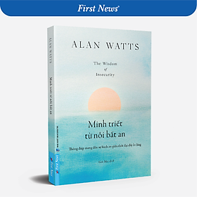 Sách Minh Triết Từ Nỗi Bất An - First News