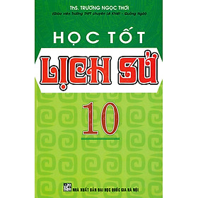 Học Tốt Lịch Sử 10 (Tái Bản)