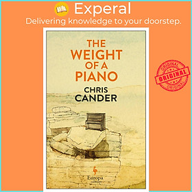 Sách - The Weight of a Piano by Chris Cander (UK edition, paperback)