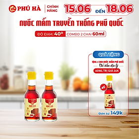 Nước mắm truyền thống Phú Quốc Phú Hà 40 độ đạm - Combo 2 chai 60ml
