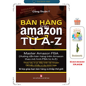 Bán Hàng Trên AMZ Từ A - Z (Hướng Dẫn Bán Hàng Trên AMZ Theo Mô Hình FBA Từ A-Z)