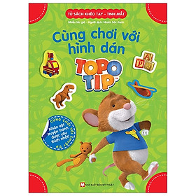 Tủ Sách Khéo Tay - Tinh Mắt: Cùng Chơi Với Hình Dán Topo Tip