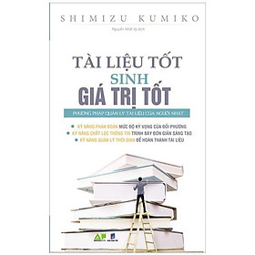 [Download Sách] Tài Liệu Tốt Sinh Giá Trị Tốt - Phương Pháp Quản Lý Tài Liệu Của Người Nhật