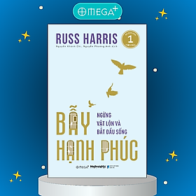 Sách - Bẫy Hạnh Phúc - Ngừng Trăn Trở Và Bắt Đầu Sống