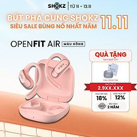 [MỞ BÁN] Tai Nghe Không Nhét Tai Bluetooth True Wireless Earbuds Shokz OpenFit Air T511- Hàng Chính Hãng