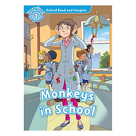 Nơi bán Oxford Read And Imagine Level 1: Monkeys In The School - Giá Từ -1đ