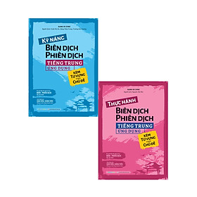 Kỹ năng - thực hành biên dịch - phiên dịch tiếng trung ứng dụng - mega